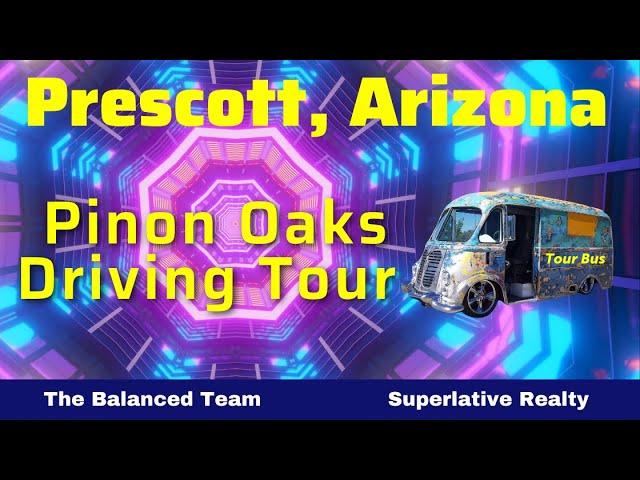 Prescott Subdivision Tour of Pinon Oaks