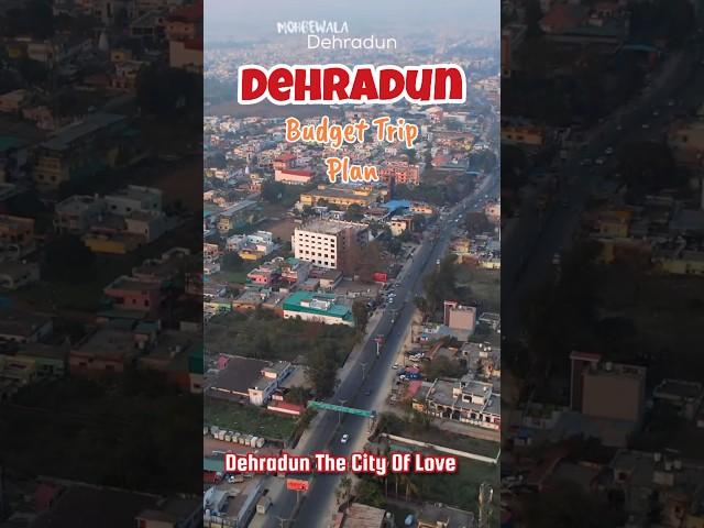 Dehradun budget Trip Plan ️ #dehradun #uttarakhand #travel #trip #viral #shortsvideo #youtube #sub