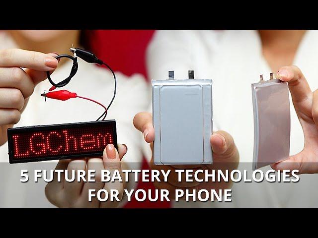 5 future battery technologies for your phone