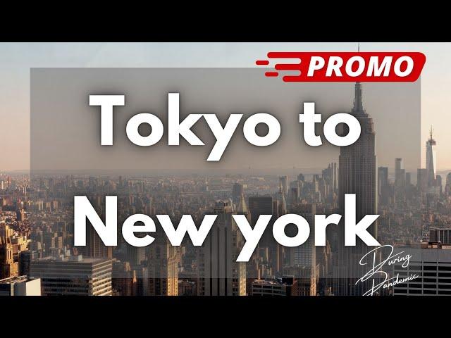 Promo | Tokyo To New York During Pandemic | Travel Vlog