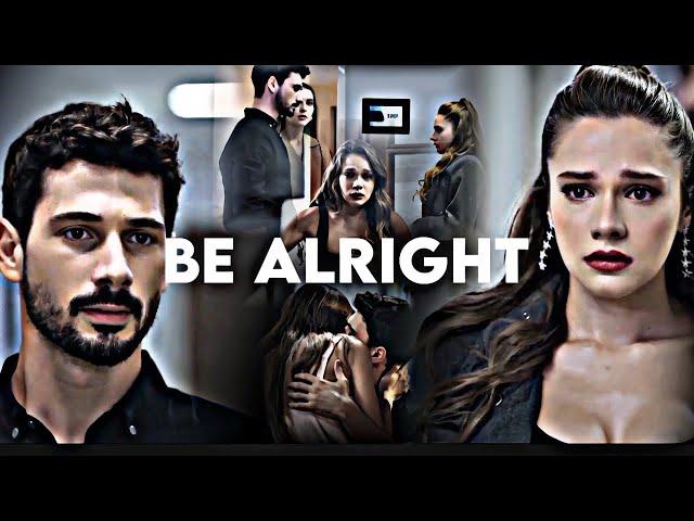 Halil Ibrahim and zeynep - Be alright [HUDUTSUZ SEVDA]