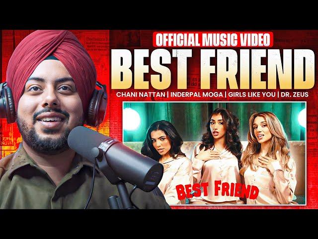 Reaction on BEST FRIEND | CHANI NATTAN | INDERPAL MOGA | GIRLS LIKE YOU | DR. ZEUS