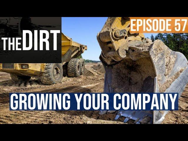 A Contractor of 33 Years Shares His Recipe for Growth | The Dirt #57