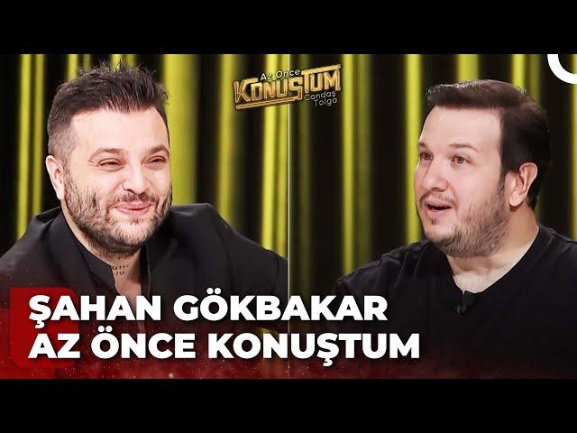 Şahan Gökbakar | Candaş Tolga Işık ile Az Önce Konuştum | 6 Aralık 2022