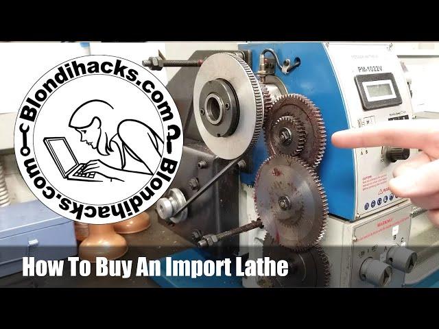 Import Lathe Buying Guide