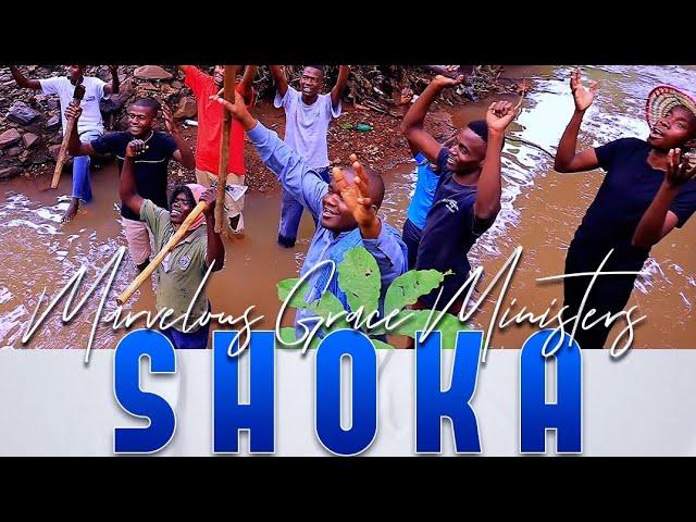 Shoka _ Marvelous Grace Ministers _ Migori