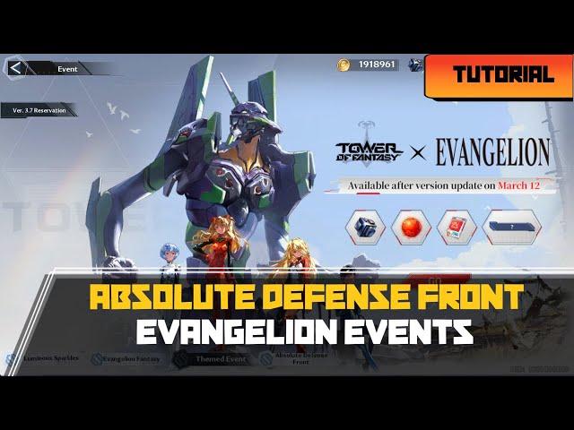 [ Tower of Fantasy ] Absolute Defense Front - Evangelion Events Guide