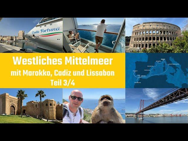 Kreuzfahrt Costa Fortuna Teil 3 - Gibraltar Casablanca Marrakesch Rabat