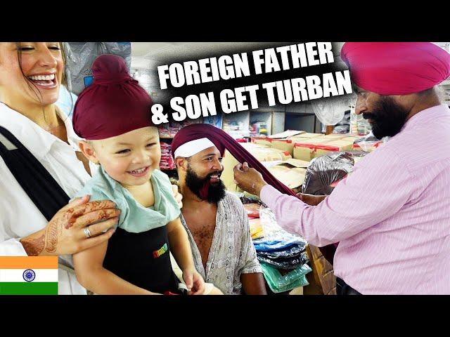 FOREIGN FATHER & SON GET TURBANS IN INDIA 