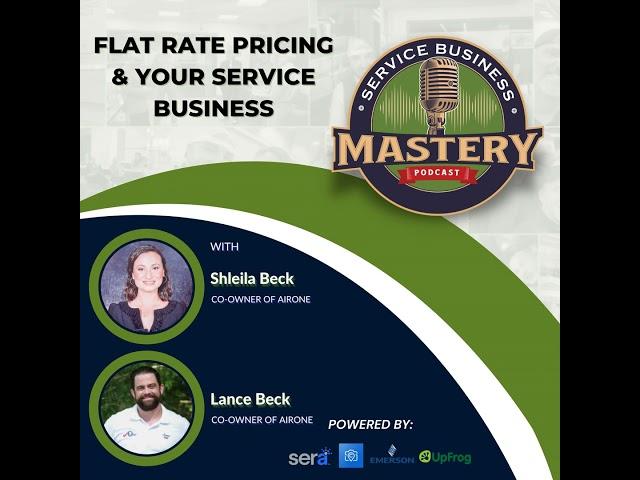 Flat Rate Pricing & Your Service Business w/ Lance and Sheila Beck