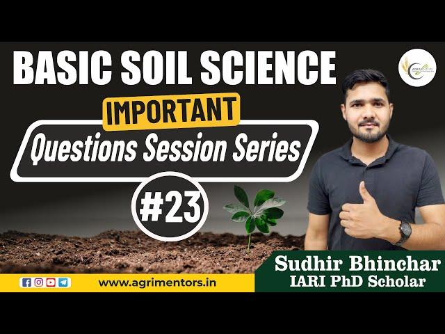 #23 Basic Soil Science Concepts Based Important Question Session Series