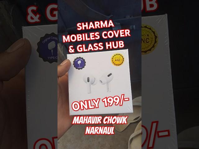 Ear buds Only 199/- || Road Side Business|| Sharma Mobiles Cover & Glass Hub #narnaul