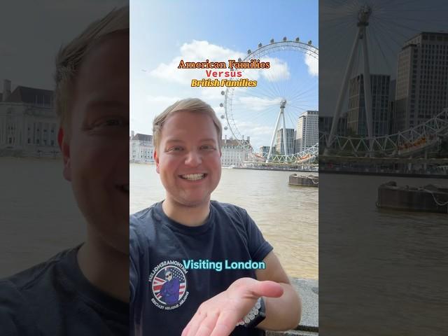 American Families Versus British Families Visiting London! #SummerVibes