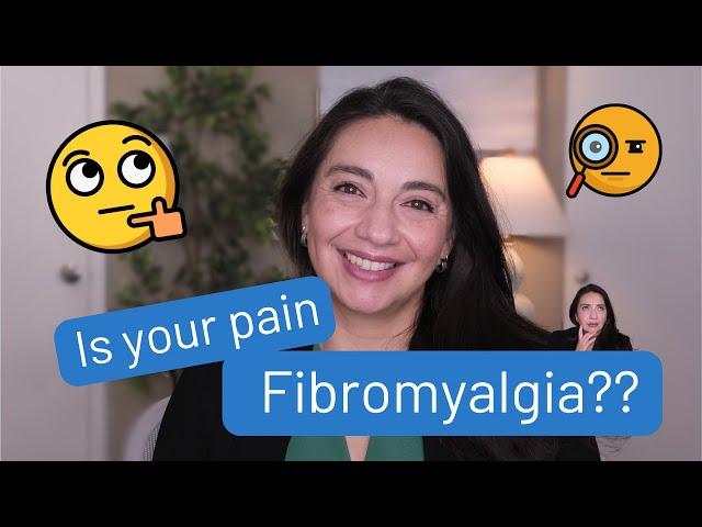 How to tell if your pain is from Fibro - and how to talk to you doctor about it.