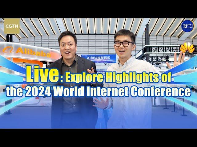 Live: Explore highlights of 2024 World Internet Conference
