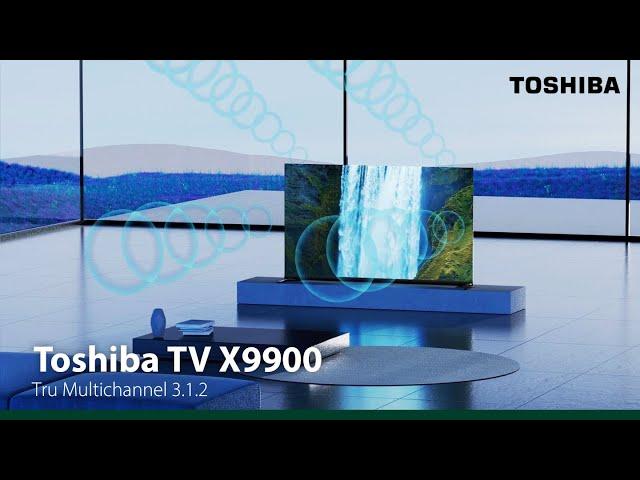 Toshiba TV X9900 - A Wholesome Realm of Sound