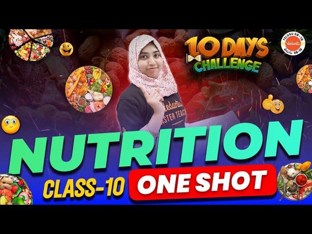 Nutrition | Class 10 Biology | ONE SHOT @vedantutelugu8910  Sumiya Ma'am #vedantutelugu