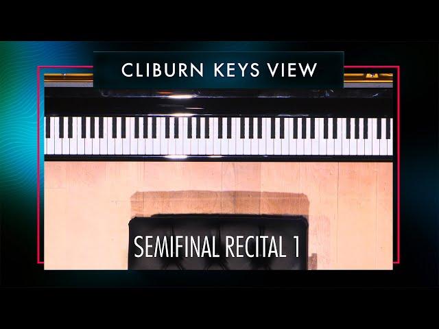 Keys View - 2025 Van Cliburn International Piano Competition - Semfinal Recital 1