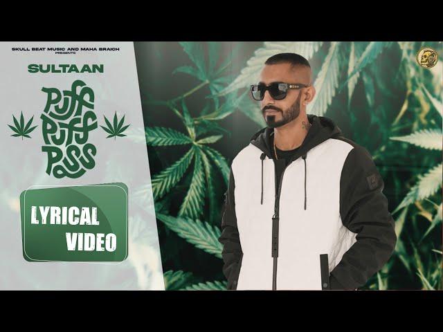 Puff Puff Pass Lyrical | Sultaan | Gavy Dhaliwal, Bhallwaan, Swapan, Gur Chahal |  Skull Beat Music