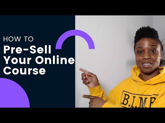 How to Pre-Sell Your Online Course