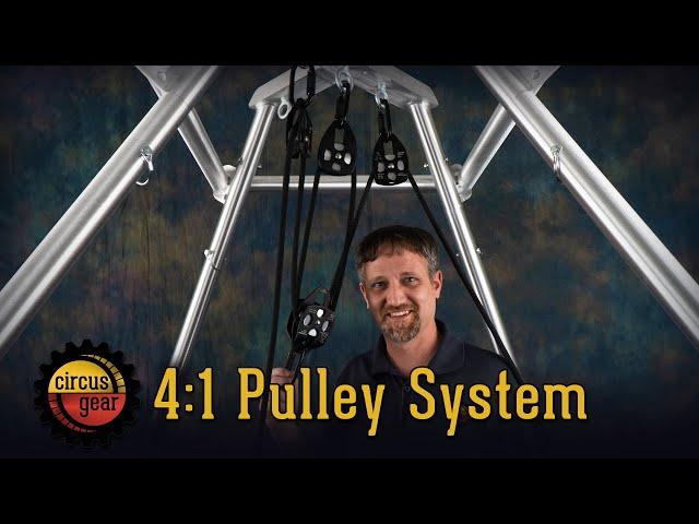 Circus Gear 4:1 Pulley System Instructional Video