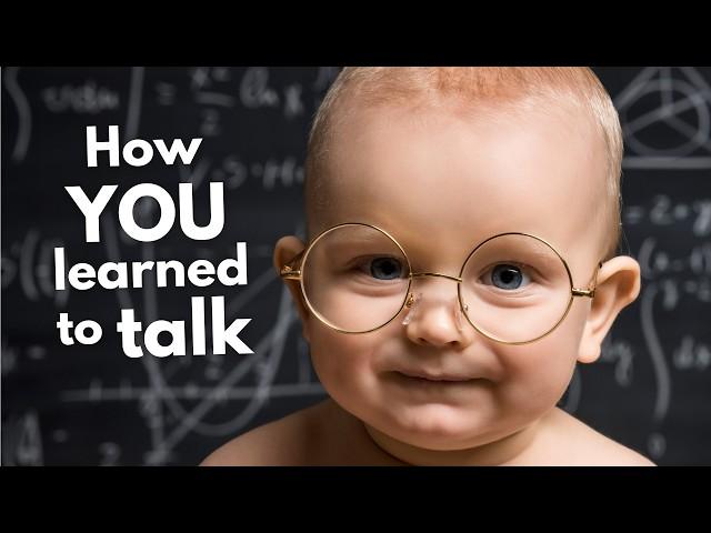The amazing way you learned to talk