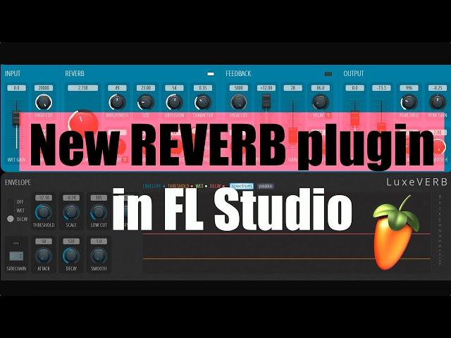 LuxeVERB Algorithmic Reverb in FL Studio 20