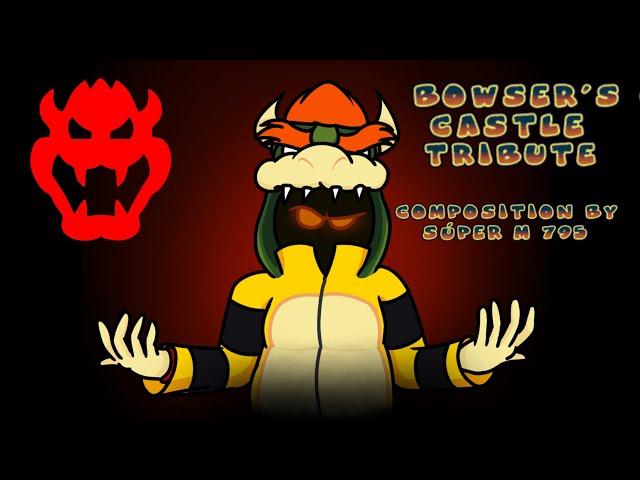 Súper M 795 - Bowser's Castle Tribute