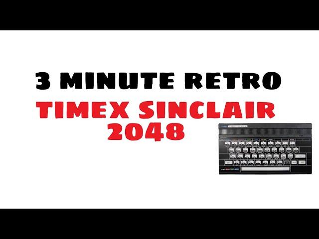 3 minute Retro - Timex Sinclair 2048