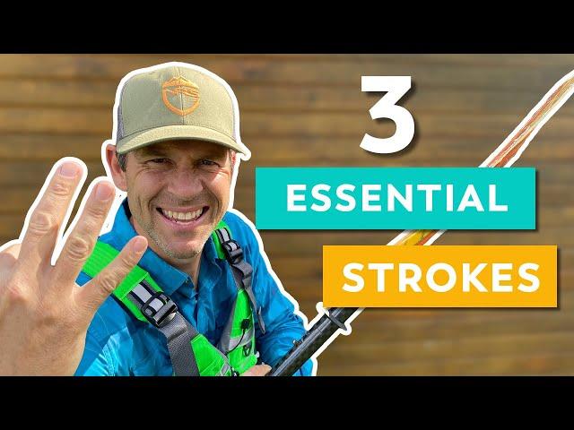 3 Kayaking Strokes You Need To Know |  How To Kayak