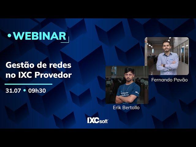 Gestão de redes no IXC Provedor | IXC Soft - WEBINAR