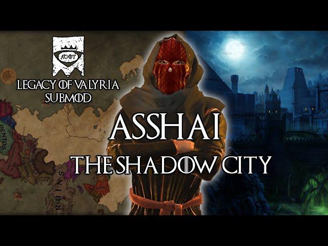 AGOT CK3 - Legacy of Valyria NEW SUBMOD UPDATE - Asshai - The Shadow City