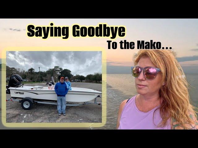 Saying Goodbye....To the Mako Skiff 17