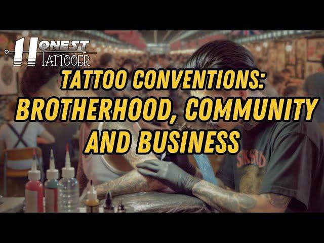 Tattoo Conventions:  Brotherhood, Community and Business