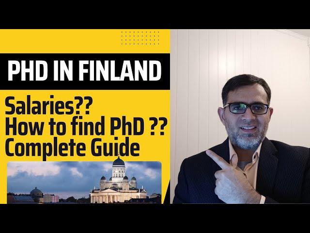 How to find PhD in Finland / Requirements / Benefits / Salaries of Researcher / Study in Finland