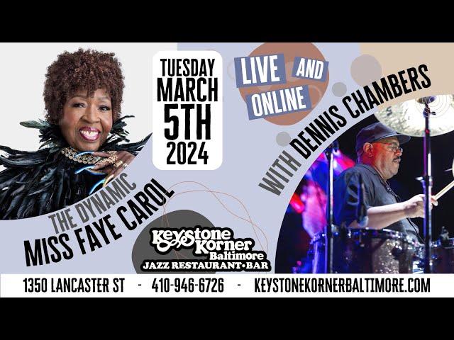 The Dynamic Miss Faye Carol with Dennis Chambers FULL SHOW at Keystone Korner Baltimore (2024)