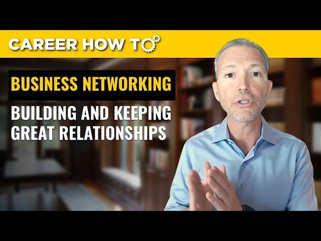 Business Networking: How to Build Professional Relationships