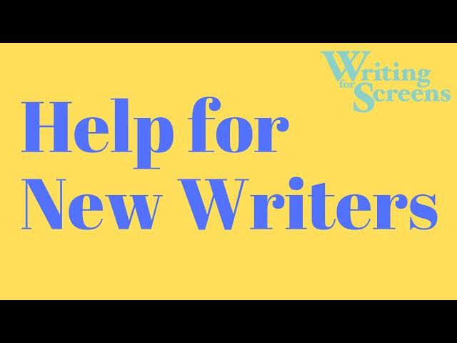 Writing For Screens: Help For New Writers