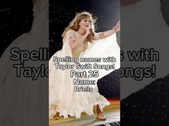 Spelling names with TS songs! Part 25! #taylorswift #shorts #swifties #songs