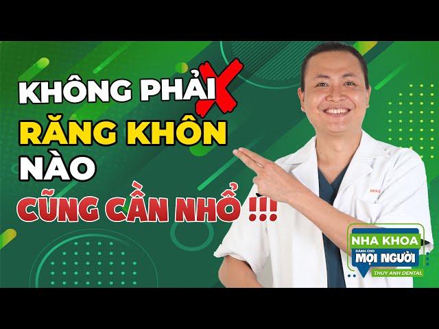 NHỔ RĂNG KHÔN PHÒNG NGỪA: NÊN HAY KHÔNG?