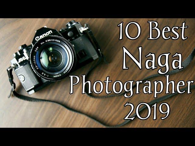 Best 10 Naga photographer in 2019