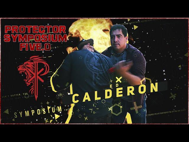 Ed Calderon️THE PROTECTOR SYMPOSIUM 5.0️