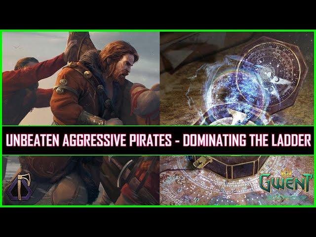 Gwent | Unbeaten Aggressive Pirates Crushing The Ladder | 100% Win Rate