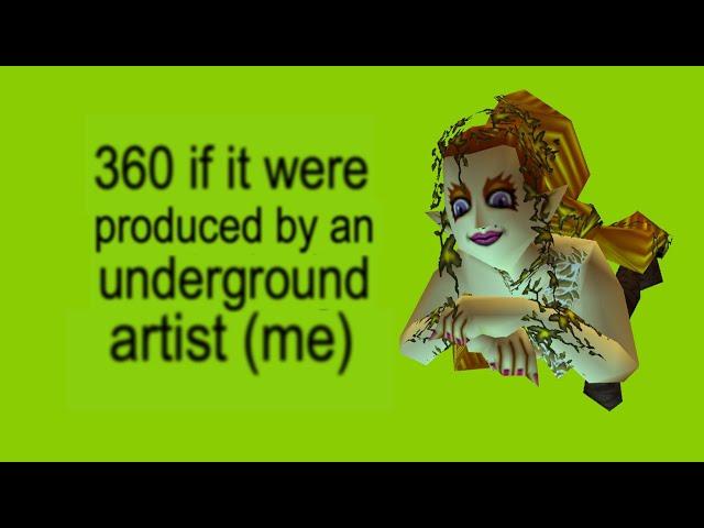 if 360 was made by an unsigned artist (me)