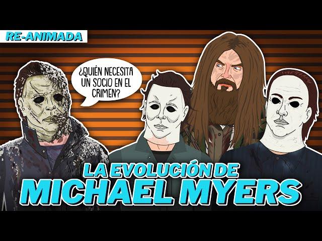 La Evolución de Michael Myers 1978-2022 (REANIMADA)