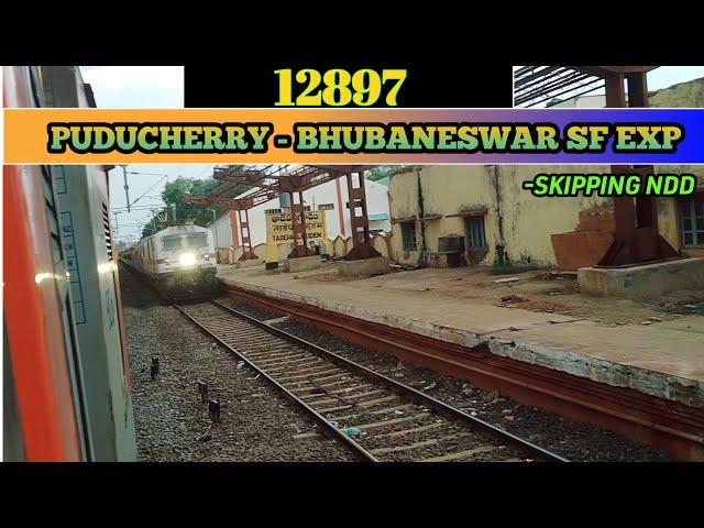 12897-PUDUCHERRY- BHUBANESWAR WEEKLY SF EXP SKIPPING NDD|| SRIHARI RAIL WORLD||