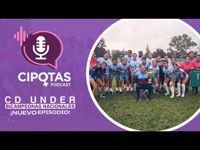 CD Under, el origen de las reinas del fútbol femenino en Honduras | Temporada 2, episodio 1 Podcast