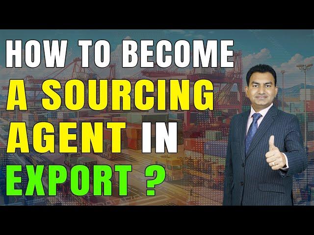 How to become a Sourcing agent in Export!! Profitable business!!By Paresh Solanki !!