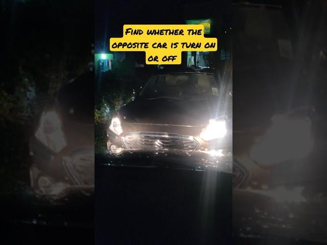 Find the opposite car light is on or off 
