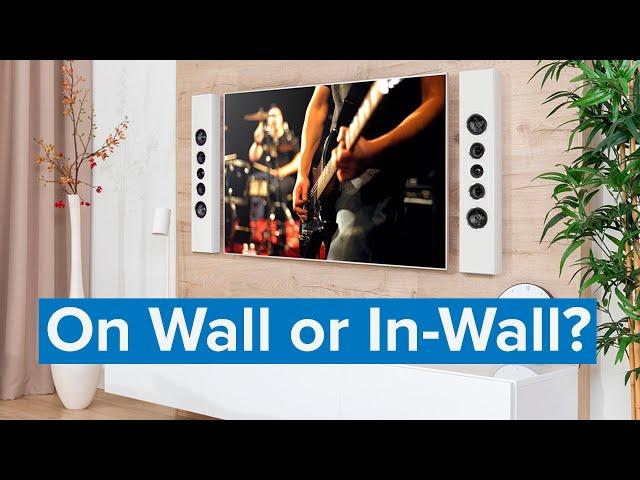 Are On Wall Or In Wall Speakers Better For Home Theater?